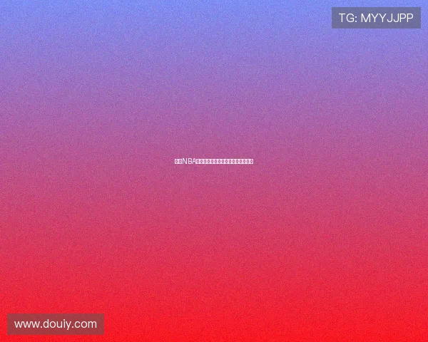 河豚NBA全程高清直播平台实时赛事精彩回顾 河豚NBA全程高清直播平台实时赛事精彩回顾